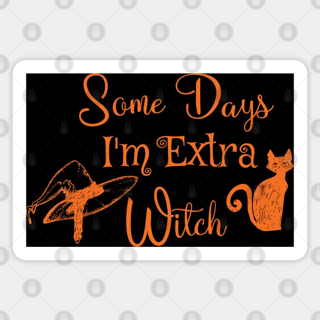 Copy of Funny some days I'm extra witch Halloween / Funny Halloween Witches Hat Sticker by WassilArt